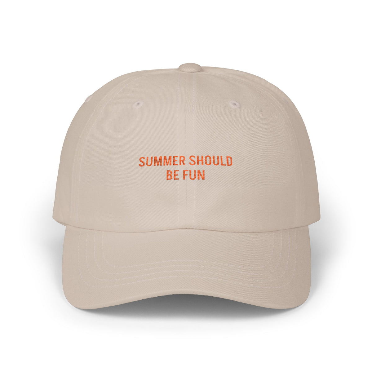 Summer Should Be Fun - Embroidered Classic Dad Cap