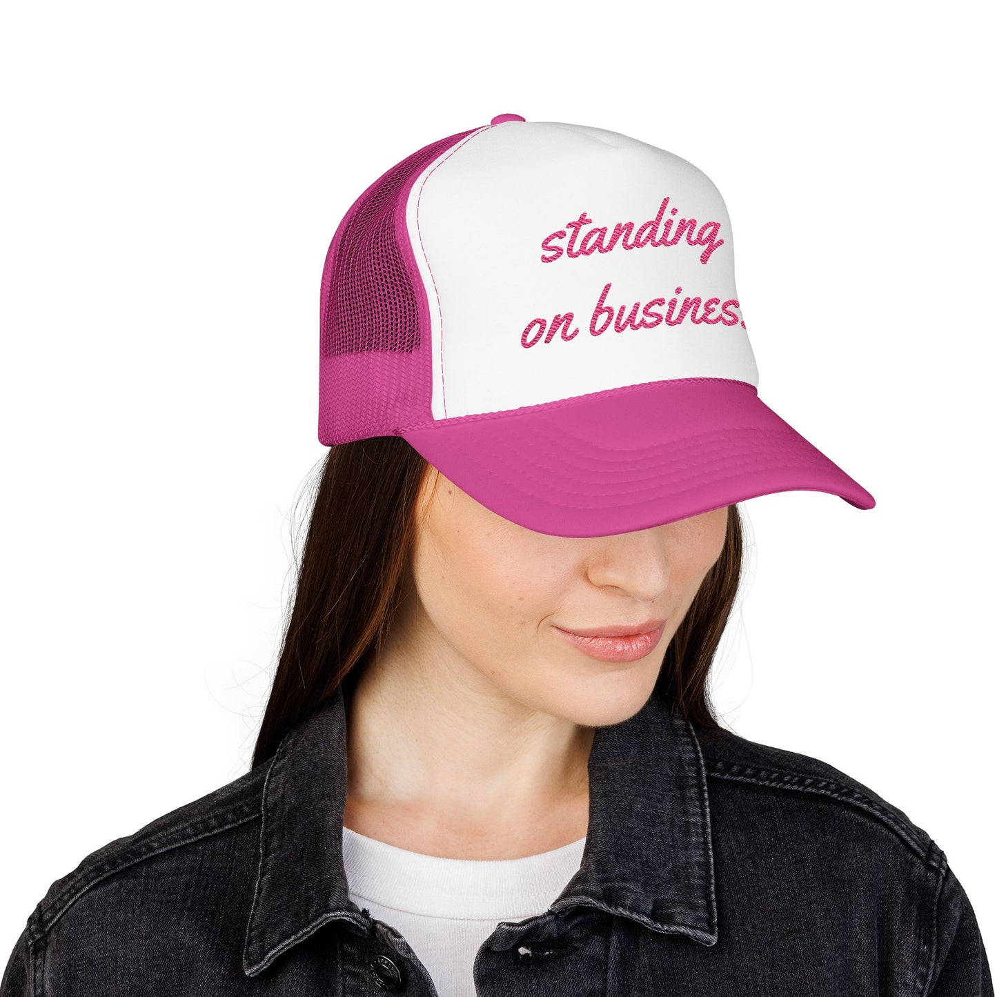 "Standing on Business" - Embroidered Foam Trucker Hat