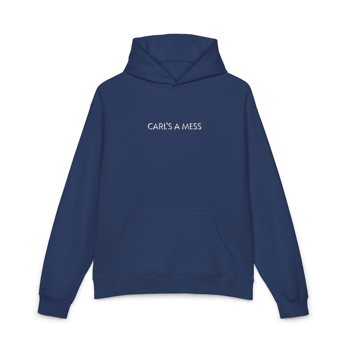 Hoodie — "Carl's A Mess" Minimal Streetwear Pullover