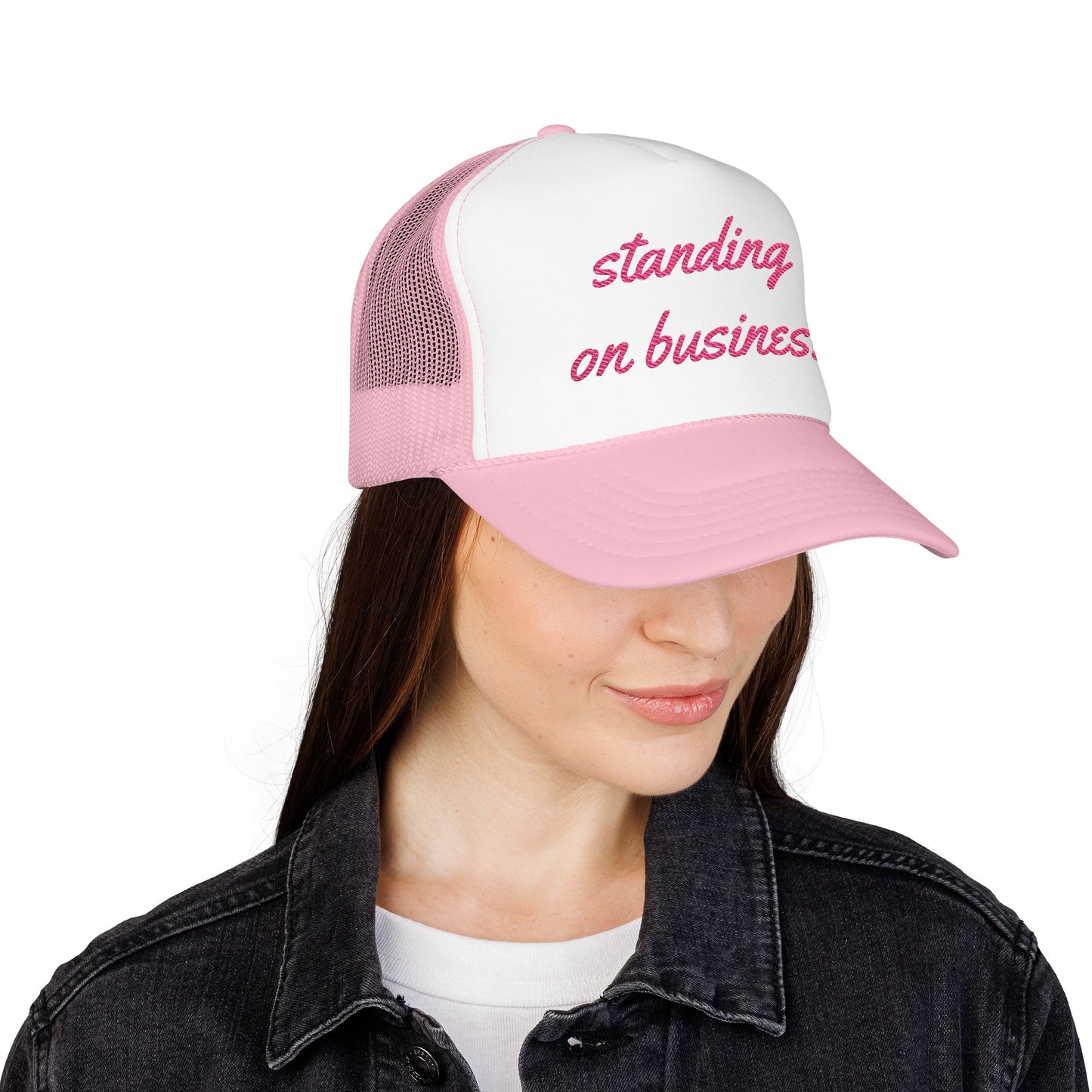 "Standing on Business" - Embroidered Foam Trucker Hat