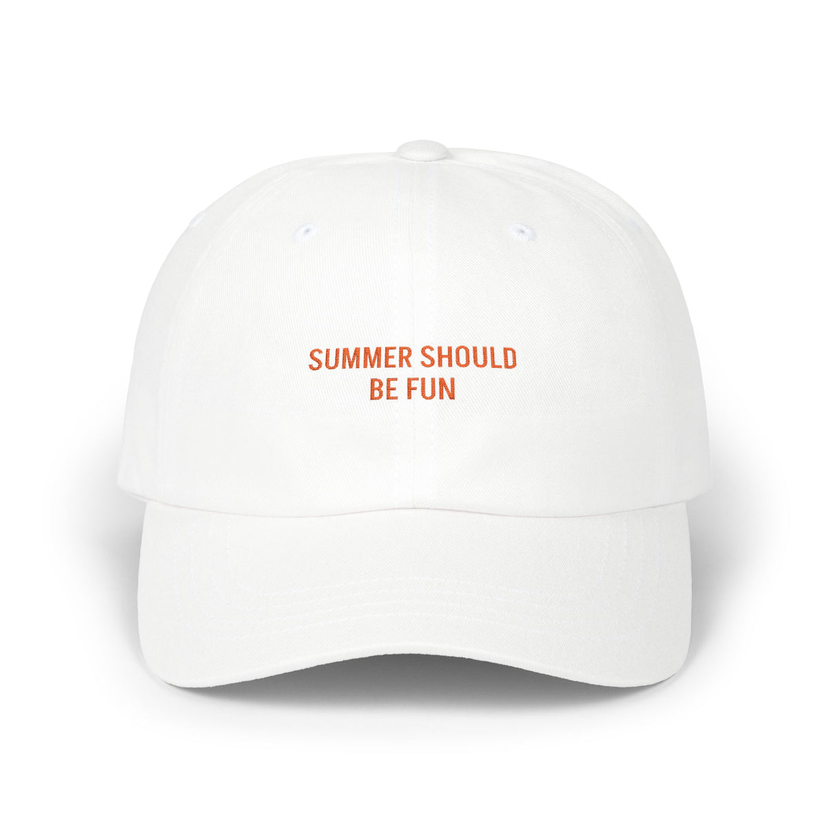 Summer Should Be Fun - Embroidered Classic Dad Cap