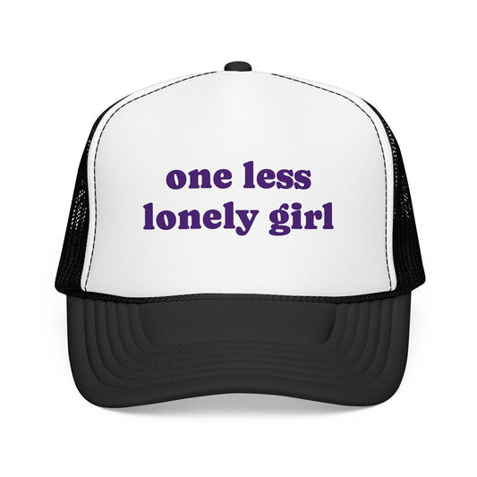 Copy of Trucker Hat — "one less lonely girl" Purple Text Foam Cap