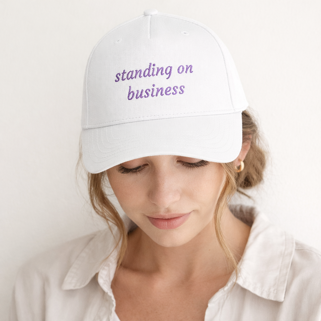 "Standing On Business" - Embroidered Mid Profile Baseball Cap