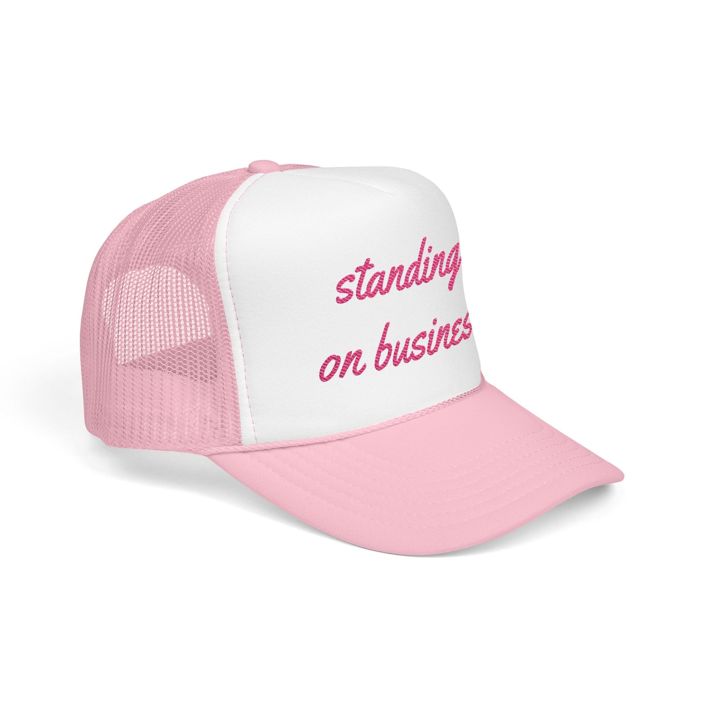 "Standing on Business" - Embroidered Foam Trucker Hat
