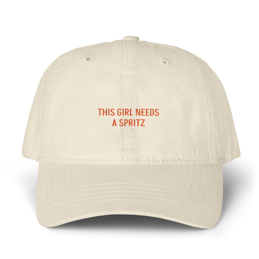 This Girl Needs A Spritz Hat - (Embroidery)