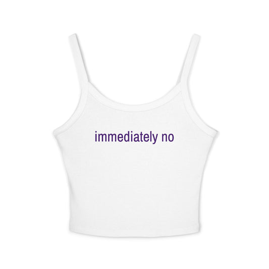 "Immediately No" - Cropped Graphic Tank